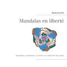 Monia Allaya - Mandalas en liberté