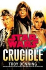 Troy Denning - Star Wars: Crucible