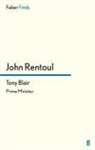 John Rentoul, John (Poltical Correspondent) Rentoul - Tony Blair