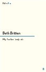 Beth Britten, Britten Beth - My Brother Benjamin