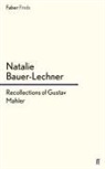 Natalie Bauer-Lechner - Recollections of Gustav Mahler