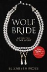 Elizabeth Moss, Moss Elizabeth - Wolf Bride (Lust in the Tudor court - Book One)