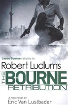 Robert Ludlum, Ludlum Robert, Eric Van Lustbader - The Bourne Retribution