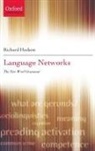 Richard Hudson, Richard (Professor of Linguistics At Unive Hudson, Richard (Professor of Linguistics at University College London) Hudson, Hudson Richard - Language Networks