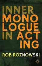 R Roznowski, R. Roznowski, Rob Roznowski - Inner Monologue in Acting