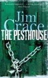 Jim Crace - The Pesthouse