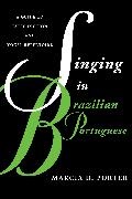 Porter, Marcaia Porter, Marcia Porter, Marcía Porter - Singing in Brazilian Portuguese - A Guide to Lyric Diction and Vocal Repertoire