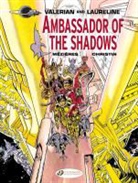 CHRISTIN, Pierre Christin, Christin Pierre, MEZIERES, Jean-Claude Mezieres, MEZIERES CHRISTIN... - VALERIAN T 6 AMBASSADOR OF THE SHADOWS