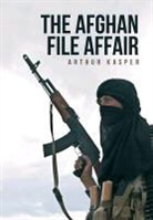 Arthur Kasper - The Afghan File Affair