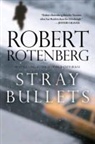 Robert Rotenberg - Stray Bullets