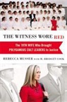 M. Bridget Cook, Rebecca Musser, Charles G. West, Be Announced To - The Witness Wore Red: The 19th Wife Who Brought Polygamous Cult Leaders to Justice (Hörbuch)