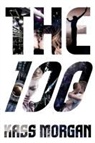 Kass Morgan, Robert K. Tanenbaum, Phoebe Strole, Be Announced To, Justin Torres, Justin D. Torres - The 100 (Hörbuch)