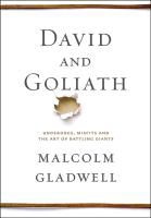 M. Bridget Cook, Malcolm Gladwell, Rebecca Musser, Malcolm Gladwell, Be Announced To - David and Goliath: Underdogs, Misfits, and the Art of Battling Giants