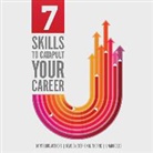 Various, Various Authors, Stephen R. Thorne, Various Readers - 7 Skills to Catapult Your Career (Audio book)