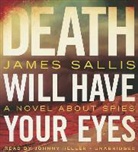 James Sallis, Johnny Heller, Be Announced To, To Be Announced - Death Will Have Your Eyes: A Novel about Spies (Audio book)