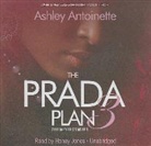 Ashley Antoinette, Agnete Friis, Lene Kaaberbol, Honey Jones, Be Announced To - The Prada Plan 3: Green-Eyed Monster (Hörbuch)