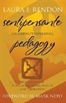 Laura I. Rendon, Laura I. Rendón - Sentipensante (Sensing/thinking) Pedagogy