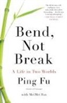 Mei Mei Fox, Meimei Fox, Ping Fu, Ping/ Fox Fu - Bend, Not Break
