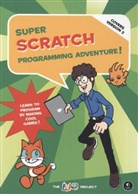 The Lead Project, The Lead Project, The Lead Project, The LEAD Project&gt;, Th LEAD Project, The LEAD Project... - Super Scratch Programming Adventure! (Covers Version 2)