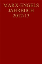 Beatri Bouvier, Beatrix Bouvier, Gerald Hubmann, Claudia Reichel - Marx-Engels-Jahrbuch: Marx-Engels-Jahrbuch 2012/13