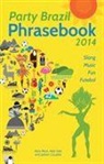 Jadson Ca (R)ador, Jadson Cacador, Jadson Caçador, Alice Rose, Alice/ Vale Rose, Nati Vale - Party Brazil Phrasebook 2014