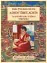Juan Ignacio Preciado - Adiós Tíbet, adiós : la agonía del pueblo tibetano