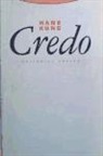 Hans Küng - Credo : el símbolo de apóstoles explicado al hombre de nuestro tiempo