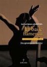Jose Luis Navarro Garcia, José Luis Navarro García, Eulalia Pablo Lozano - El Baile Flamenco: Una Aproximacion Historica