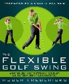 Roger Fredericks, Arnold Palmer - The Flexible Golf Swing