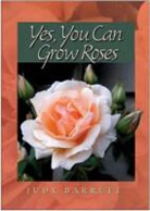 Judy Barrett - Yes, You Can Grow Roses