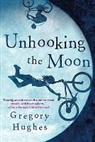 Gregory Hughes - Unhooking the Moon