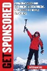 Jeff Blumenfeld - Get Sponsored: A Funding Guide for Explorers, Adventurers, and Would-Be World Travelers
