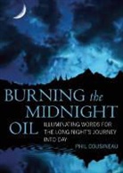 Phil Cousineau - Burning the Midnight Oil