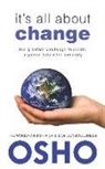 Osho, Osho (COR)/ Osho International Foundation (COR), Osho International Foundation - It's All About Change