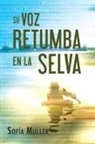 Sofia Muller - Su Voz Retumba En La Selva