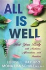 Louise Hay, Louise L. Hay, Louise L./ Schulz Hay, Mona Lisa Schulz - All Is Well
