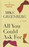 Mike Greenberg - All You Could Ask for