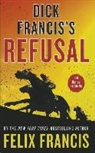 Felix Francis - Dick Francis's Refusal