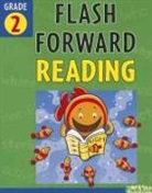 Kerrie Baldwin, Kerrie/ Garbot Baldwin, Flash Kids Editors, Dave Garbot, Flash Kids, Flash Kids Editors - Flash Forward Reading Grade 2