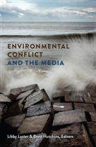 Hutchins, Brett Hutchins, Lester, Libb Lester, Libby Lester - Environmental Conflict and the Media