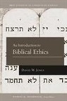 David W Jones, David W (University of East London UK) Jones, David W. Jones, Daniel Heimbach - An Introduction to Biblical Ethics