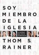 Thom S Rainer, Thom S. Rainer - Soy Miembro de la Iglesia