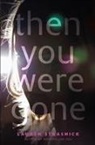 Lauren Destefano, Lauren Strasnick - Then You Were Gone