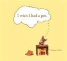 Maggie Rudy, Maggie/ Rudy Rudy, Maggie Rudy - I Wish I Had a Pet