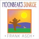 Frank Asch, Frank/ Asch Asch, Frank Asch - Moonbear's Sunrise