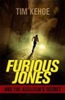 Tim Kehoe - Furious Jones and the Assassin's Secret