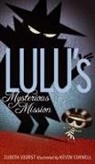 Kevin Cornell, Judith Viorst, Judith/ Cornell Viorst, Kevin Cornell - Lulu's Mysterious Mission