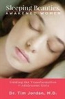 Tim Jordan - Sleeping Beauties, Awakened Women