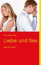 Peter-Willy Müller - Liebe und Sex