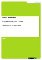 Sabrina Middeldorf - The poetry of John Donne